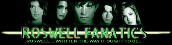 Roswell Fanatics Fanfiction